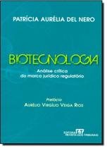Biotecnologia: Análise Crítica do Marco Jurídico Regulatório - REVISTA DOS TRIBUNAIS