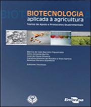 Biotecnologia Aplicada à Agricultura - Textos de Apoio e Protocolos Experimentais - Embrapa