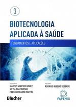 Biotecnologia aplicada à saúde - Blucher