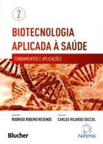 Biotecnologia Aplicada à Saúde: Fundamentos e Aplicações (Volume 2) - Edgard Blücher