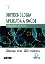 Biotecnologia aplicada a saude - vol.01 Biotecnologia aplicada a saude - vol.01