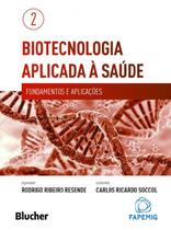 Biotecnologia aplicada a saude - vol. 2 - EDGARD BLUCHER