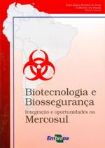 Biotecnologia e Biossegurança - Integração e Oportunidades No Mercosul