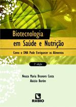 Biotecnologia em saude e nutricao: como o dna pode enriquecer os alimentos - LIVRARIA E EDITORA RUBIO LTDA