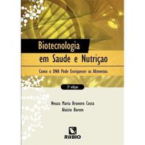 Biotecnologia em Saúde e Nutrição: Como o DNA Pode Enriquecer os Alimentos - LIVRARIA E EDITORA RUBIO LTDA