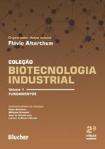 Biotecnologia Industrial: Fundamentos (Volume 1) - Edgard Blücher