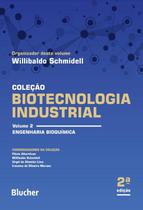 Biotecnologia industrial - volume 2 - engenharia bioquimica - EDGARD BLUCHER