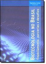 Biotecnologia no brasil. financiamento, parcerias e desafios