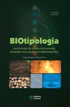 Biotipologia: um estudo da essência humana - Editora Átomo