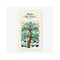 Birds like trees Birds like trees