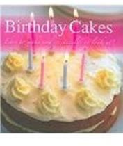 Birthday Cakes - Easy To Make And Spectacular To Look At