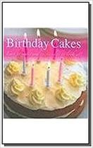 Birthday Cakes - Easy To Make And Spectacular To Look At