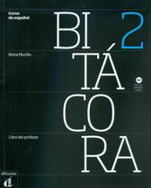BITACORA 2 - LIBRO DEL PROFESOR - 1ª EDICION - DIF - DIFUSION ESPANHA