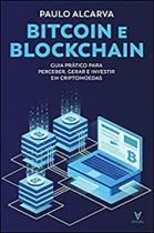 Bitcoin e Blockchain: Guia prático para perceber, gerar e investir em criptomoedas - ACTUAL