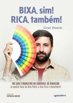Bixa, sim! Rica, também!: Do caos financeiro ao controle do dinheiro Bixa, sim! Rica, também!: Do caos financeiro ao controle do dinheiro