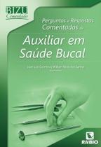 Bizu Comentado - Perguntas e Respostas Comentadas de Auxiliar em Saúde Bucal - rubio