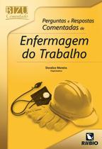 BIZU COMENTADO - PERGUNTAS E RESPOSTAS COMENTADAS DE ENFERMAGEM DO TRABALHO -