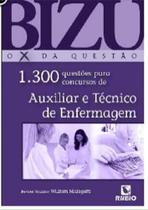 Bizu de auxiliar e técnico de enfermagem - 1300 questões para concursos - Editora Rúbio Bizu de auxiliar e técnico de enfermagem - 1300 questões para concursos - Editora Rúbio