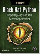 Black Hat Python 2ª Edição Programação Python para hackers e pentesters Black Hat Python 2ª Edição Programação Python para hackers e pentesters