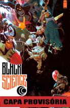 Black Science - Vol. 05: Reinos Proibidos e Verdades Escondidas - DEVIR