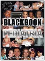 Blackbook Pediatria - BLACK BOOK EDITORA