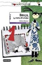 Blanca, La Nueva Del Equipo - Everest