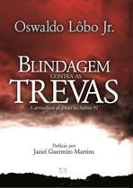 Blindagem contra as Trevas, Oswaldo Lôbo Jr - AD Santos -
