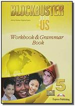 Blockbuster Us 5 - Workbook And Grammar - EXPRESS PUBLISHING