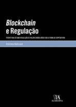 Blockchain e regulação: Perspetivas de uma regulação de valores mobiliários sob a forma de criptoativos