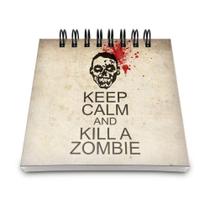 Bloco De Anotações Keep Calm And Kill A Zombie Bloco De Anotações Keep Calm And Kill A Zombie