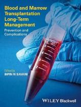 Blood and Marrow Transplantation Long-Term Management: Prevention and Complications - Wiley-Blackwell