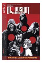 Bloodshot Renascido - A Caçada - Vol. 02 Bloodshot Renascido - A Caçada - Vol. 02