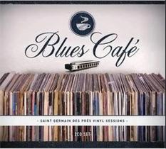 Blues Cafés ( Saint Germain Des Prés Vinyl Sessions ) 2 Cds - Music Brokers