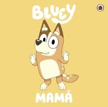 Bluey: Mamá Bluey: Mamá