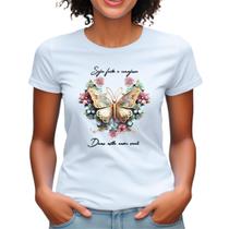 Blusa Asa De Borboleta Colorida Seja Forte E Corajosa Deus Blusa Asa De Borboleta Colorida Seja Forte E Corajosa Deus