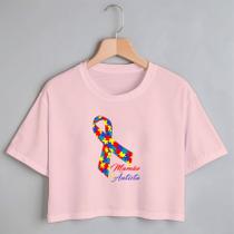 Blusa Blusinha Camiseta Cropped TShirt Feminina Algodão Tecido Premium Estampa Digital Mamãe de Autista