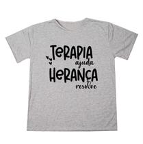 Blusa Camisa Personalizada Frase Engraçada Terapia Ajuda Herança Resolve Unissex Estampada Adulto l Ótimo Acabamento anti-pilling 100% Poliéster
