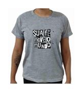 Blusa Camiseta Motivacional Personalizada Estampa Frase Sua Fé Move o Mundo Tecido Poliéster