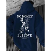 Blusa De Frio Moletom Unissex Canguru Com Capuz Moderno StreetWear Masculino No Money But Love Estiloso Feminino