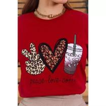 Blusa Feminina Algodão TShirt Camiseta Premium peace,love e coffe
