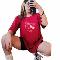 Blusa Larguinha Camiseta Feminina Oversized T-shirt Blusão Personalizado Cherry On Top Blusa Larguinha Camiseta Feminina Oversized T-shirt Blusão Personalizado Cherry On Top