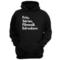 Blusa Moletom Capuz Frase Frio Séries Filmes Edredom