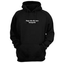 Blusa Moletom Capuz Frase Hoje Não Dá Tem Basquete Criativa Blusa Moletom Capuz Frase Hoje Não Dá Tem Basquete Criativa