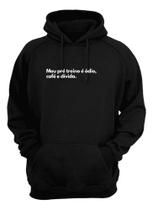 Blusa Moletom Capuz Frase Treino Ódio Café Dívida Criativa