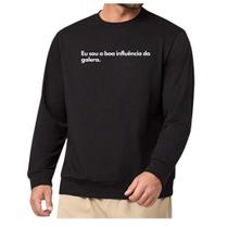 Blusa Moletom Gola Frase Eu sou a boa influência da galera Blusa Moletom Gola Frase Eu sou a boa influência da galera