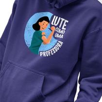 Blusa Moletom Masculino Estampado Lute Como uma Professora em Algodão Fio 30.1 Penteado