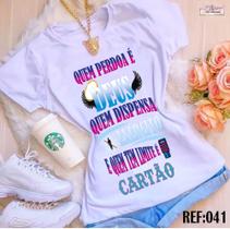 Blusa T-shirt Camiseta Feminina Estampada-Humor- Várias Estampas 12 Blusa T-shirt Camiseta Feminina Estampada-Humor- Várias Estampas 12