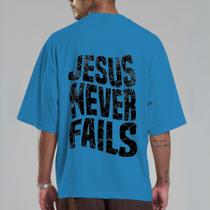 Blusão Oversized Camiseta OVERTEC Estamp Jesus Never Fails Masculino Algodão