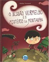 Blusao vermelho e o misterio da montanha, o - ELEMENTAR EDITORA