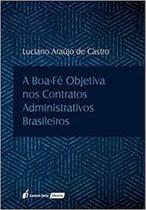 boa-fé objetiva nos contratos administrativos brasileiros, A - LUMEN JURIS